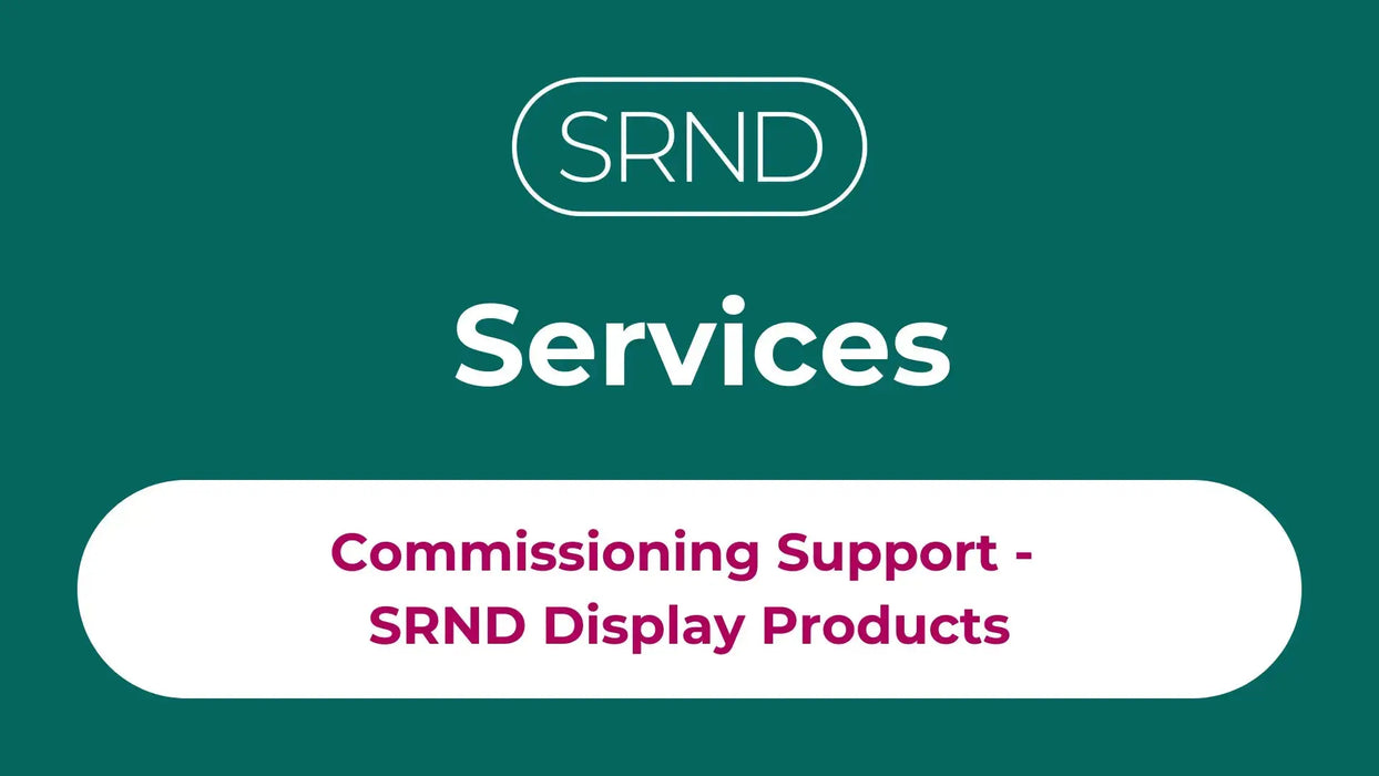 Commissioning Support - SRND Display Products SRND Store